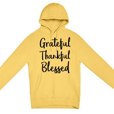 Christian Thanksgiving Gift Quote Grateful Thankful Blessed Gift Premium Pullover Hoodie