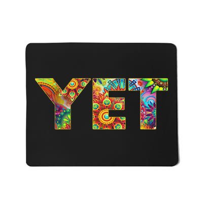 Colorful Trippy Growth Mindset Believe In The Power Of Yet Mousepad