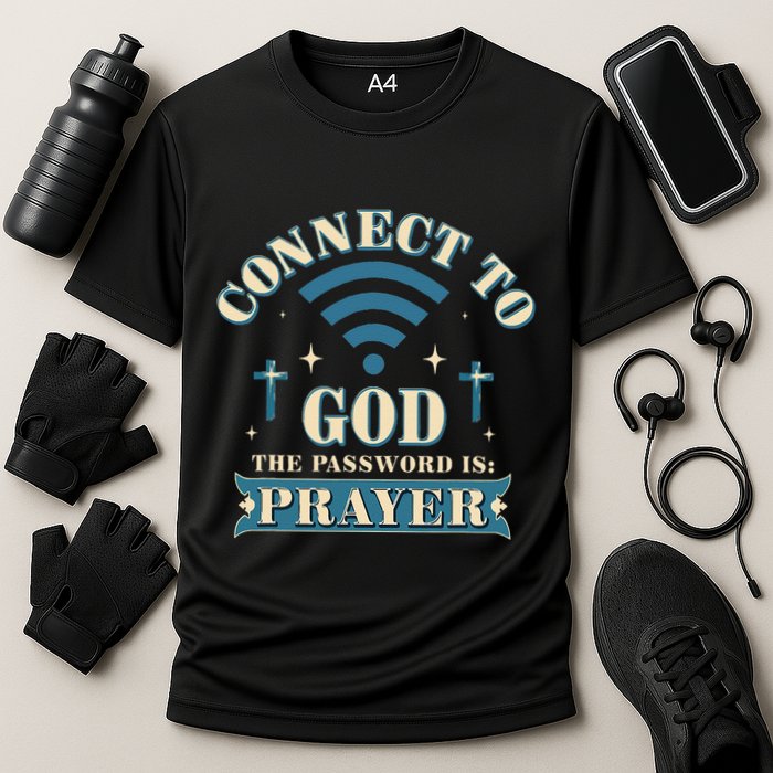 Connect To God The Password Is Prayer Jesus Cooling Performance Crew T-Shirt