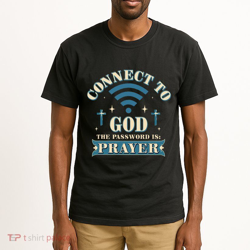 Connect To God The Password Is Prayer Jesus Tall T-Shirt