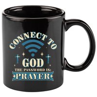 Connect To God The Password Is Prayer Jesus 11oz C Handle Ceramic Mug