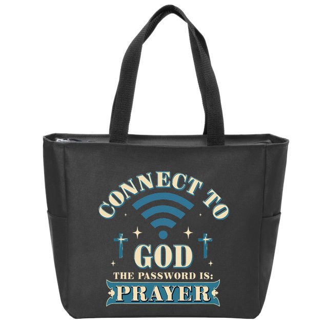 Connect To God The Password Is Prayer Jesus Zip Tote Bag