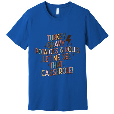 Cute Turkey Gravy Potatoes And Rolls Thanksgiving Cute Gift Premium T-Shirt