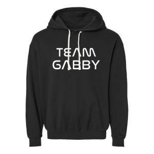 Cool Team Gabby First Name Show Support Be On Team Gabby Garment-Dyed Fleece Hoodie