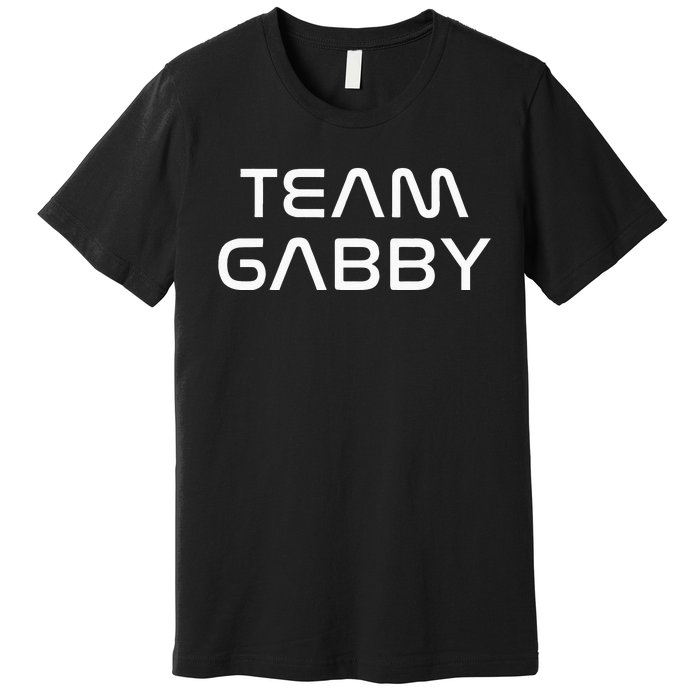 Cool Team Gabby First Name Show Support Be On Team Gabby Premium T-Shirt