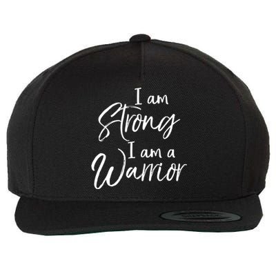 Cancer Treatt Gift Survivor I Am Strong I Am A Warrior Meaningful Gift Wool Snapback Cap