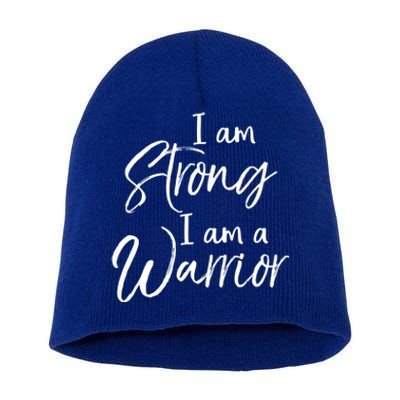 Cancer Treatt Gift Survivor I Am Strong I Am A Warrior Meaningful Gift Short Acrylic Beanie