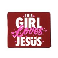 Cute This Girl Loves Jesus Mousepad