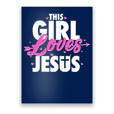 Cute This Girl Loves Jesus Poster