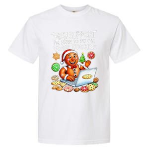 Christmas Techsupport Here To Delete Cookies Xmas Garment-Dyed Heavyweight T-Shirt