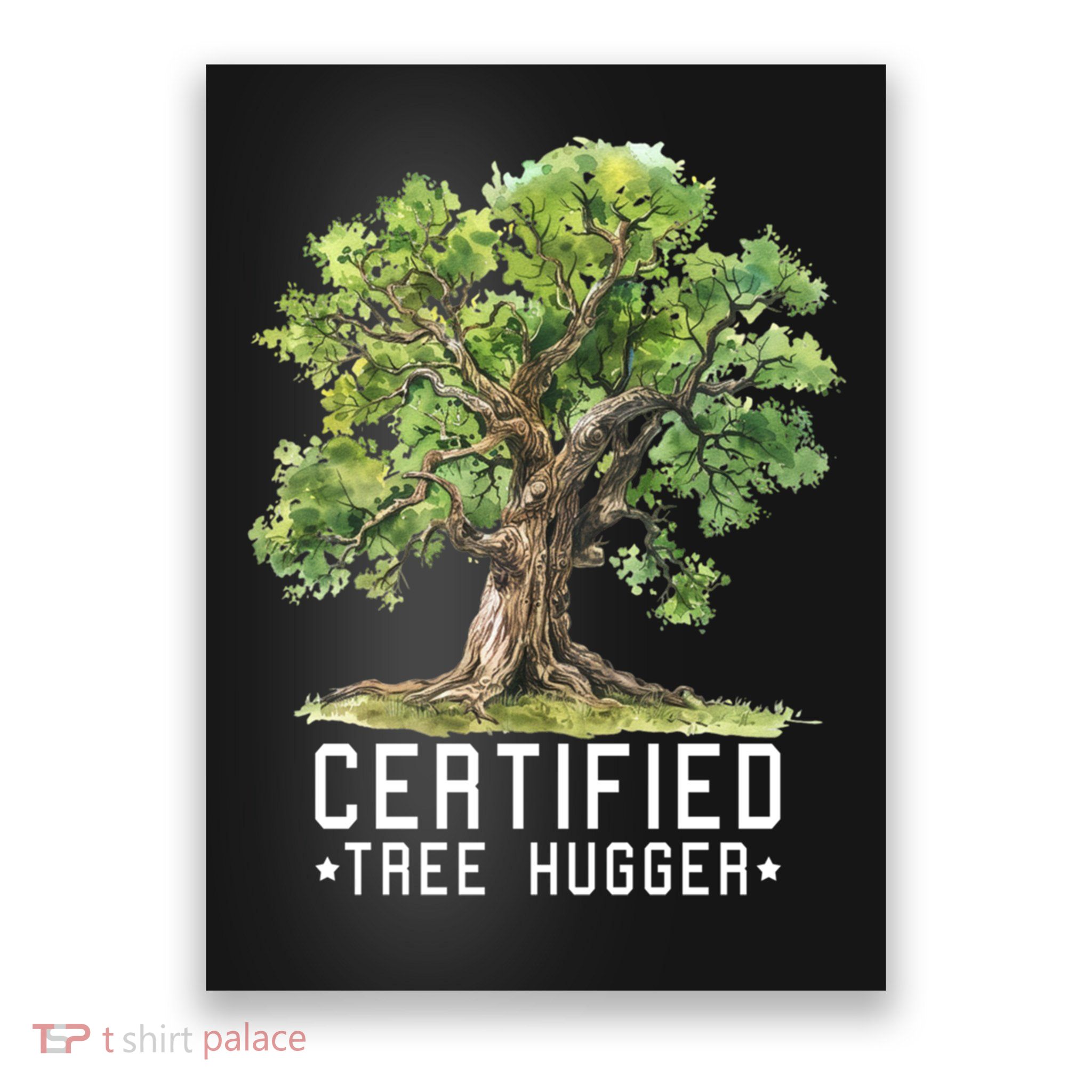 Certified Tree Hugger Nature Lover Environtal Earth Day Gift Poster