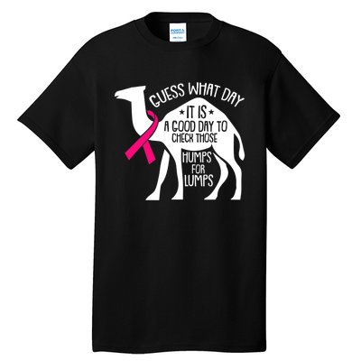 Check Those Humps Lumps Breast Cancer Awareness Warrior Tall T-Shirt