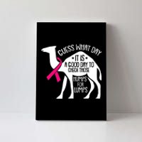 Check Those Humps Lumps Breast Cancer Awareness Warrior Canvas