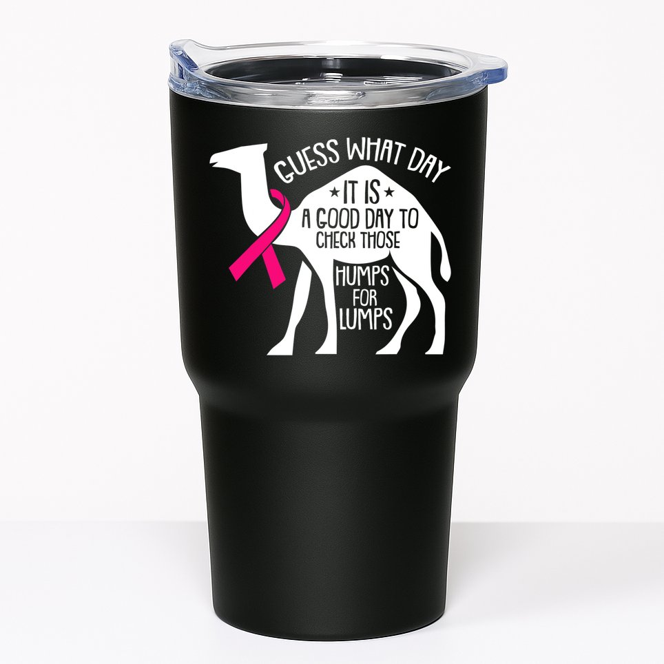 Check Those Humps Lumps Breast Cancer Awareness Warrior Tumbler