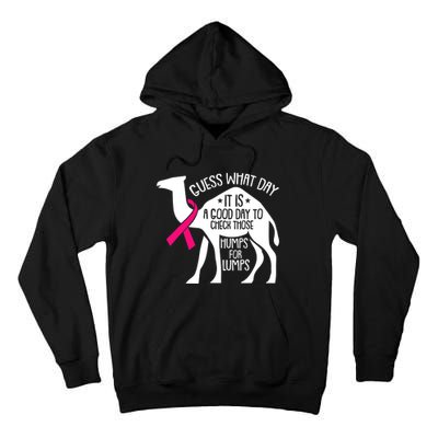 Check Those Humps Lumps Breast Cancer Awareness Warrior Tall Hoodie