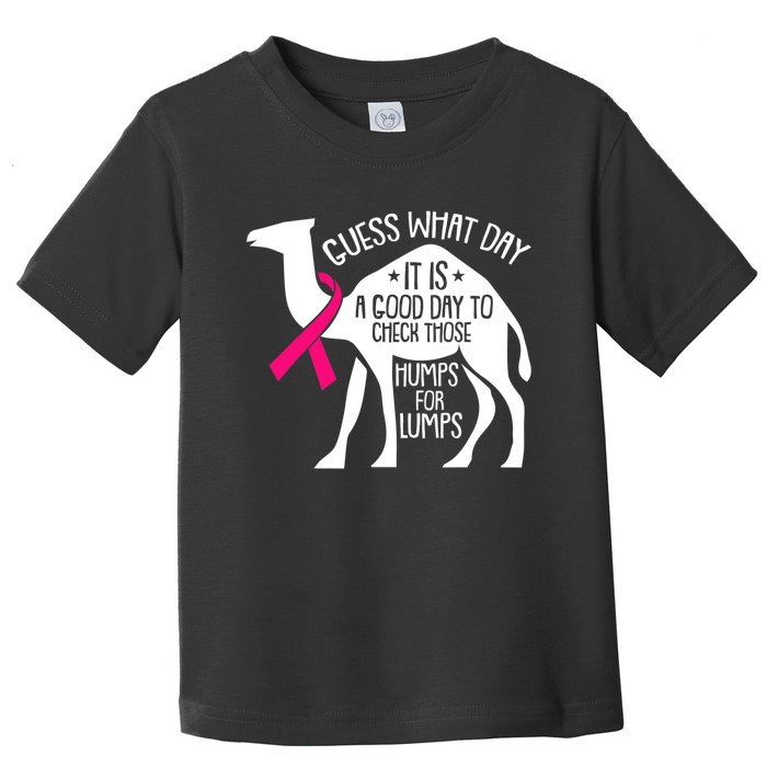 Check Those Humps Lumps Breast Cancer Awareness Warrior Toddler T-Shirt