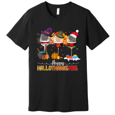 Christmas Thanksgiving Halloween Wine Happy Hallothanksmas Premium T-Shirt