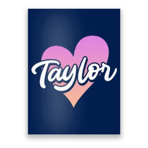 Customized Taylor Heart I Love Taylor First Name Poster