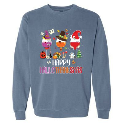 Christmas Thanksgiving Halloween Wine Happy Hallothanksmas Garment-Dyed Sweatshirt