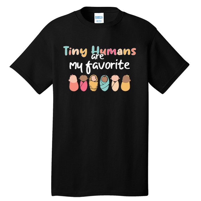 Cute Tiny Humans Are My Favorite Design NICU Nurse Tall T-Shirt