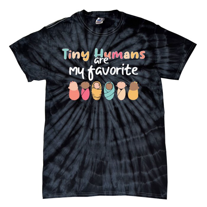 Cute Tiny Humans Are My Favorite Design NICU Nurse Tie-Dye T-Shirt