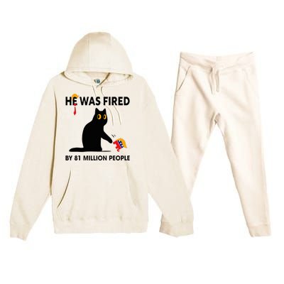 Cat Trump He Was Fired By 81 Million People Kamala Harris Premium Hooded Sweatsuit Set