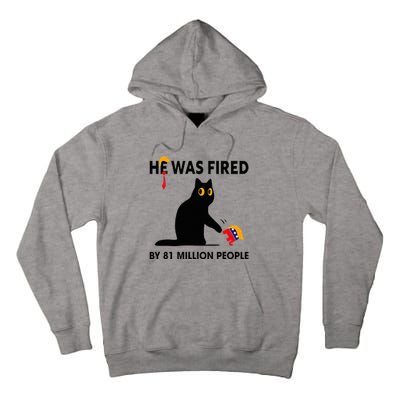 Cat Trump He Was Fired By 81 Million People Kamala Harris Tall Hoodie