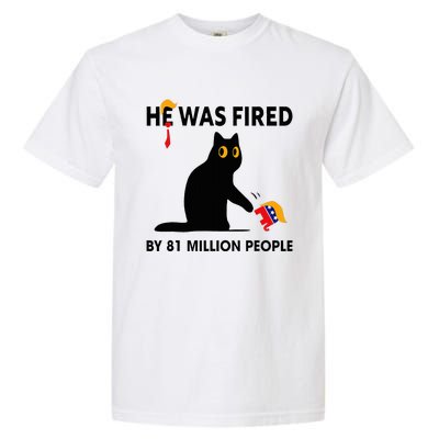 Cat Trump He Was Fired By 81 Million People Kamala Harris Garment-Dyed Heavyweight T-Shirt