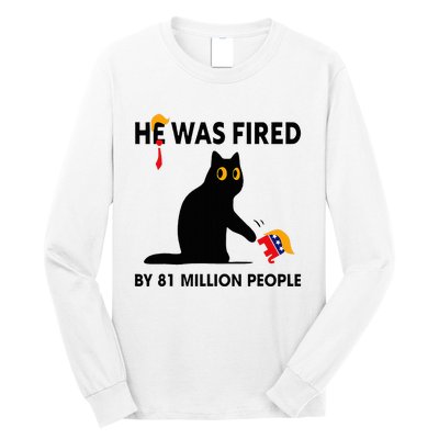 Cat Trump He Was Fired By 81 Million People Kamala Harris Long Sleeve Shirt