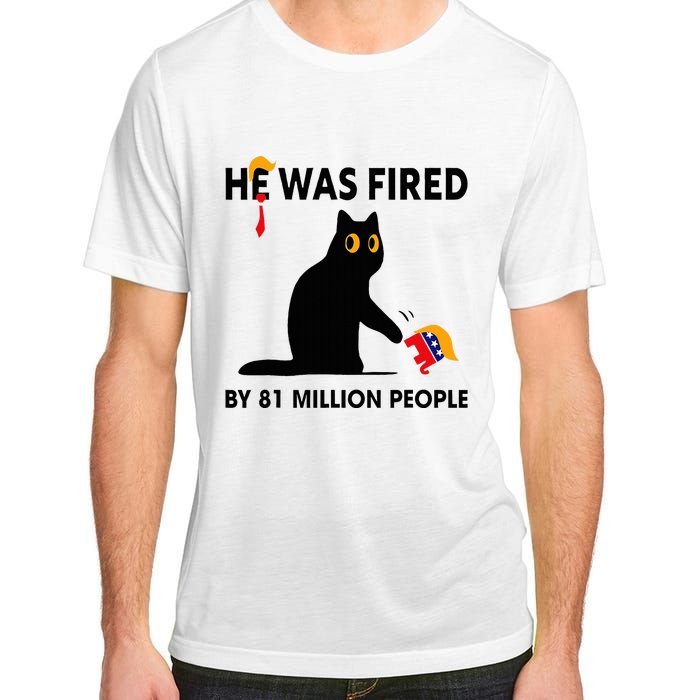 Cat Trump He Was Fired By 81 Million People Kamala Harris Adult ChromaSoft Performance T-Shirt