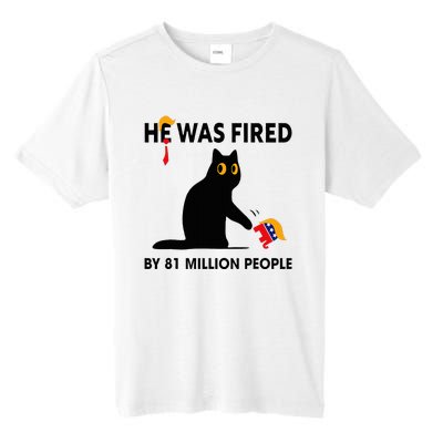 Cat Trump He Was Fired By 81 Million People Kamala Harris Tall Fusion ChromaSoft Performance T-Shirt