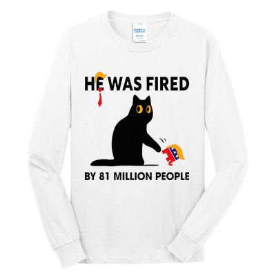 Cat Trump He Was Fired By 81 Million People Kamala Harris Tall Long Sleeve T-Shirt