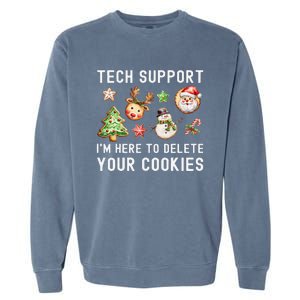 Christmas Techsupport Here To Delete Cookies Xmas Garment-Dyed Sweatshirt