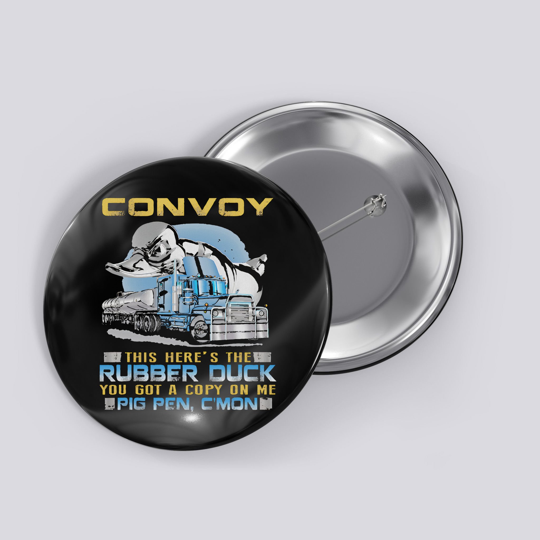 Convoy This Here's The Rubber Duck You Button