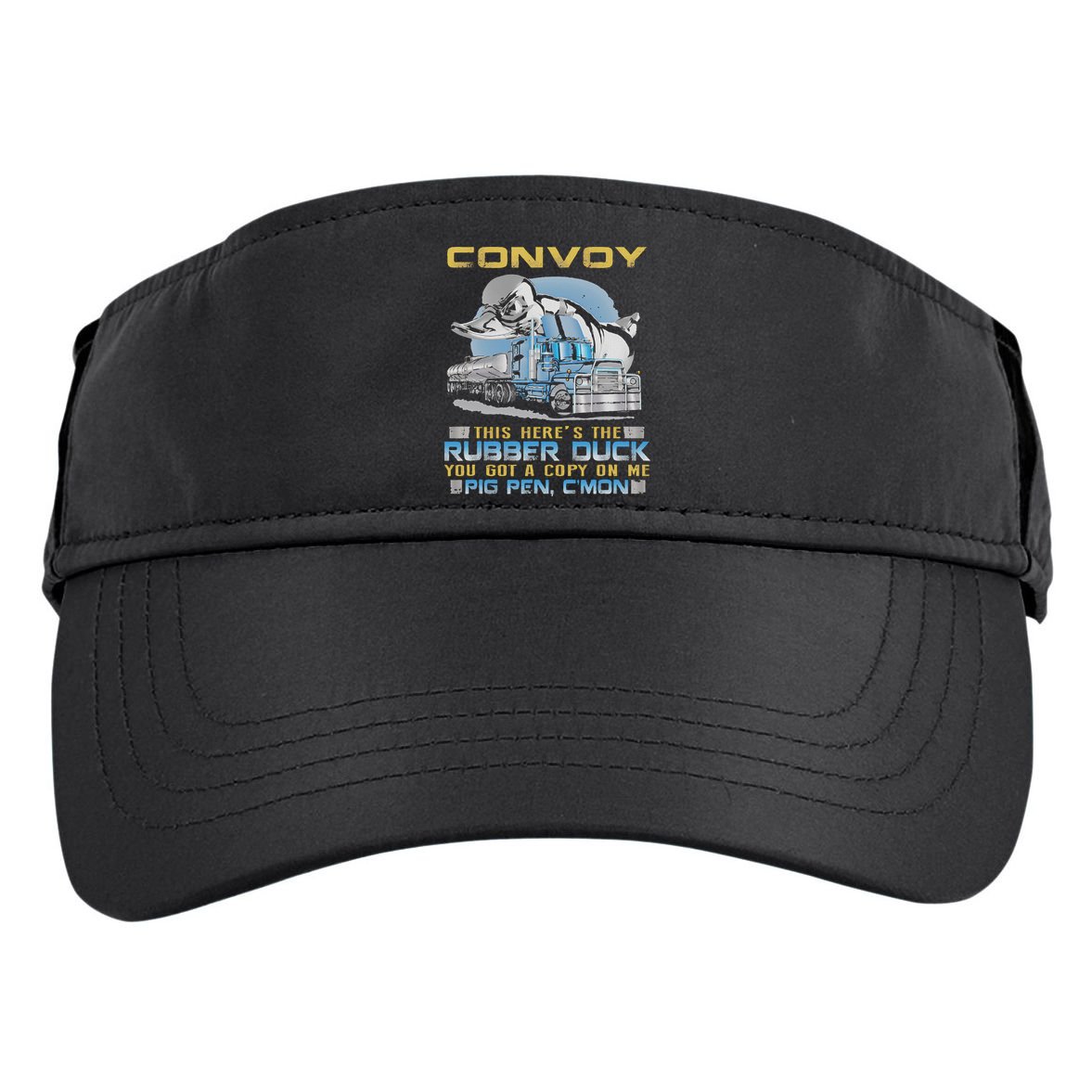 Convoy This Here's The Rubber Duck You Adult Drive Performance Visor