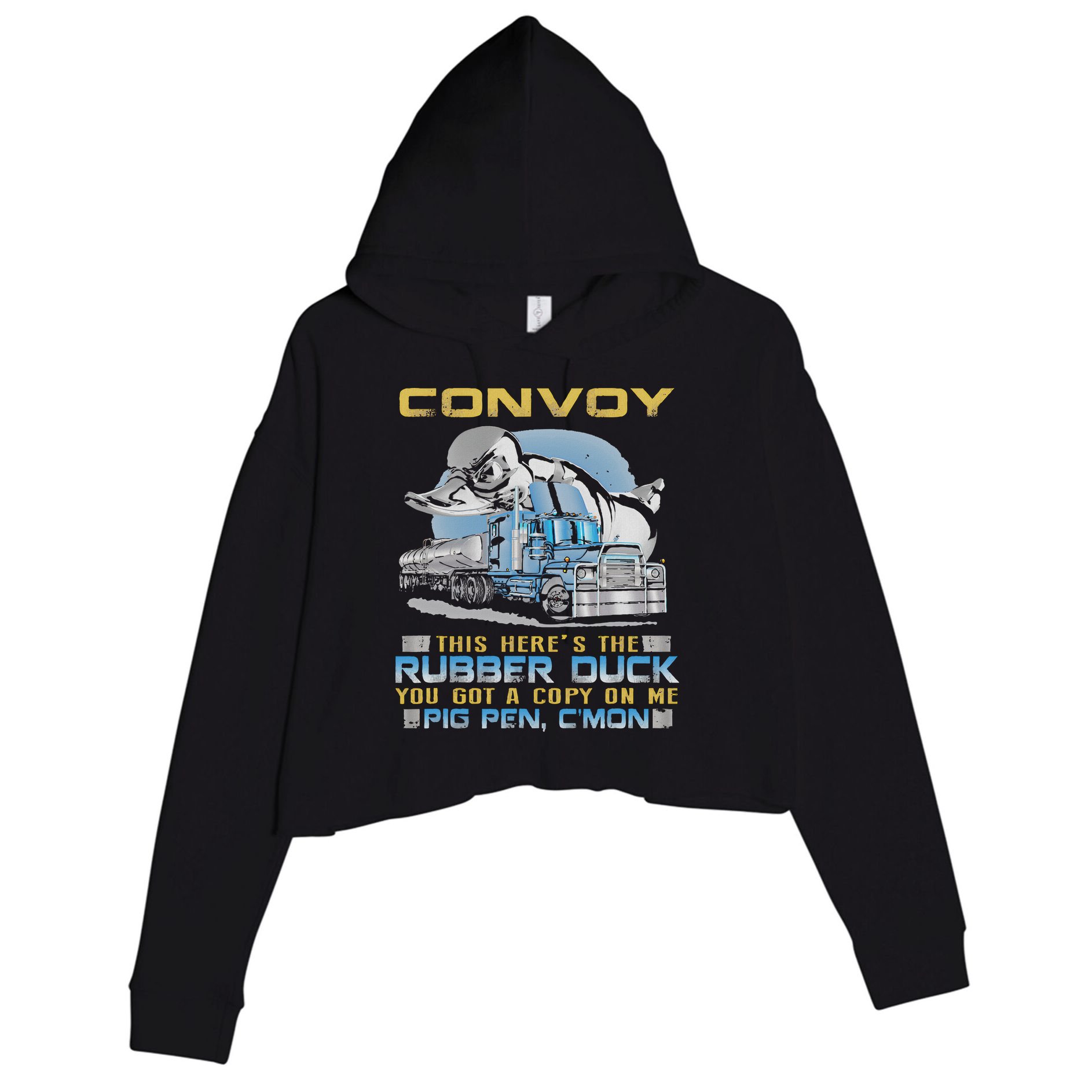 Convoy This Here's The Rubber Duck You Crop Fleece Hoodie