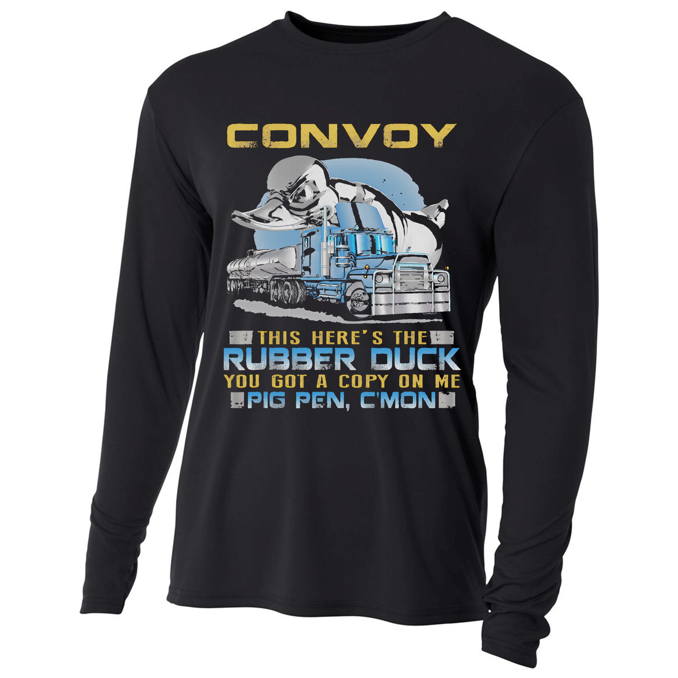 Convoy This Here's The Rubber Duck You Cooling Performance Long Sleeve Crew