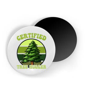 Certified Tree Hugger Environmentalist Tree Hugging Magnet