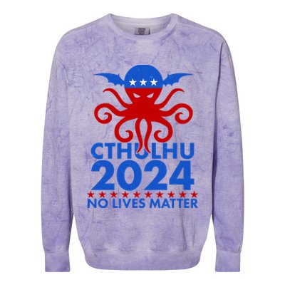 CTHULHU 2024 Election No Lives Matter Colorblast Crewneck Sweatshirt