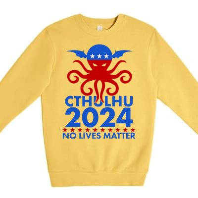 CTHULHU 2024 Election No Lives Matter Premium Crewneck Sweatshirt