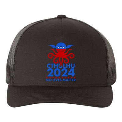 CTHULHU 2024 Election No Lives Matter Yupoong Adult 5-Panel Trucker Hat