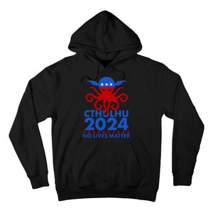 CTHULHU 2024 Election No Lives Matter Hoodie