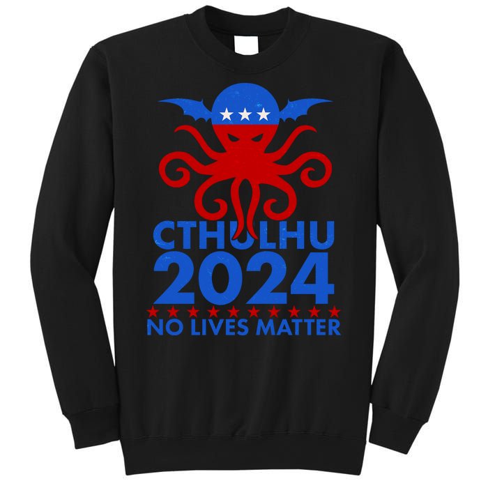 CTHULHU 2024 Election No Lives Matter Sweatshirt