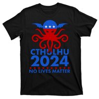 CTHULHU 2024 Election No Lives Matter T-Shirt