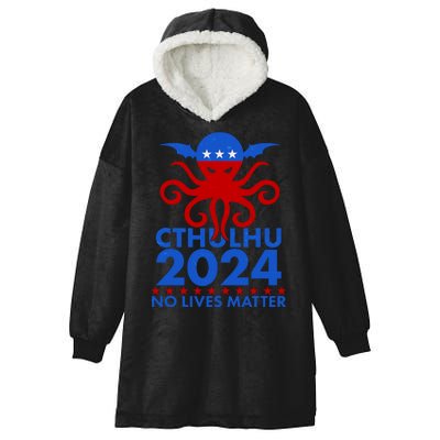 CTHULHU 2024 Election No Lives Matter Hooded Wearable Blanket