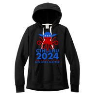 CTHULHU 2024 Election No Lives Matter Women's Fleece Hoodie