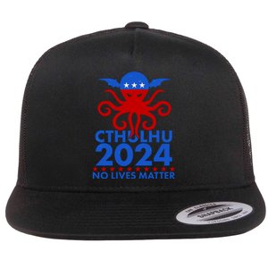 CTHULHU 2024 Election No Lives Matter Flat Bill Trucker Hat