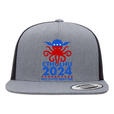 CTHULHU 2024 Election No Lives Matter Flat Bill Trucker Hat