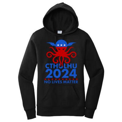 CTHULHU 2024 Election No Lives Matter Women's Pullover Hoodie