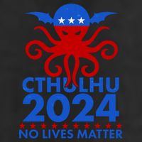 CTHULHU 2024 Election No Lives Matter Trucker Hat